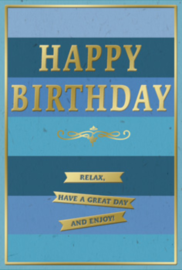 The photograph features an elegant birthday card in calming tones of blue and luxurious gold, perfectly suited to a relaxed celebration in Southfields. The background is composed of broad, horizontal stripes, each stripe a different shade of blue, starting with deep midnight and dusky teal at the top and gradually softening into denim and pale sky blue towards the bottom. This layered ombre effect feels like watching the light shift over the tennis courts and tree line in nearby Wimbledon Park. Set squarely in the center of this blue tapestry is the phrase "HAPPY BIRTHDAY," embossed in large, golden capital letters. The metallic finish of the lettering catches imagined light, giving each letter a gentle, reflective sparkle that stands out crisply against the matte blues. Just beneath the main greeting, a delicate gold flourish curves gracefully across, adding a touch of romantic, vintage-inspired detail. Below this flourish, three slim gold banners line up neatly, each carrying part of a warm message: "Relax, have a great day and enjoy!" Together they sound like a soft, reassuring reminder to take time for oneself. A fine gold line runs around the outer edge of the card, framing the design and giving it a sense of balance and completion, as if professionally mounted. The card's surface appears smooth and velvety, with the embossed gold elements slightly raised, inviting touch. Imagined alongside a birthday bouquet from Southfields Florist, delivered to a doorstep near Replingham Road, this card captures a mood of thoughtful calm, subtle luxury, and heartfelt birthday joy.